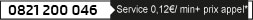 0821 200 046 (Service 0,12€/min + prix appel)